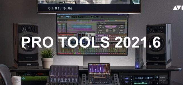 Pro Tools 2021.6 ora disponibile